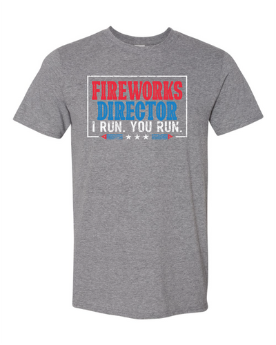 Fireworks Director Tshirt
